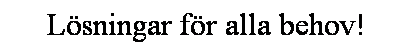 Textruta: Lsningar fr alla behov!
 
 
